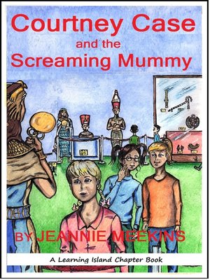 cover image of Courtney Case and the Screaming Mummy